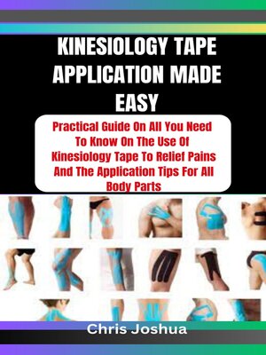 cover image of KINESIOLOGY TAPE APPLICATION MADE EASY